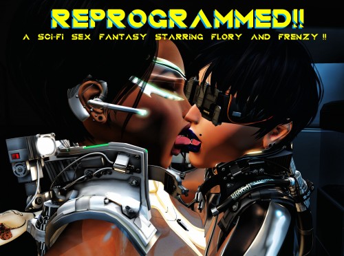 Flory and Frenzy - Reprogrammed! 3D Porn Comic